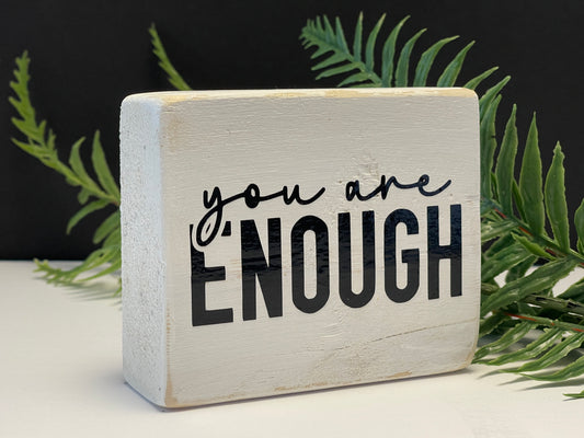 you are enough