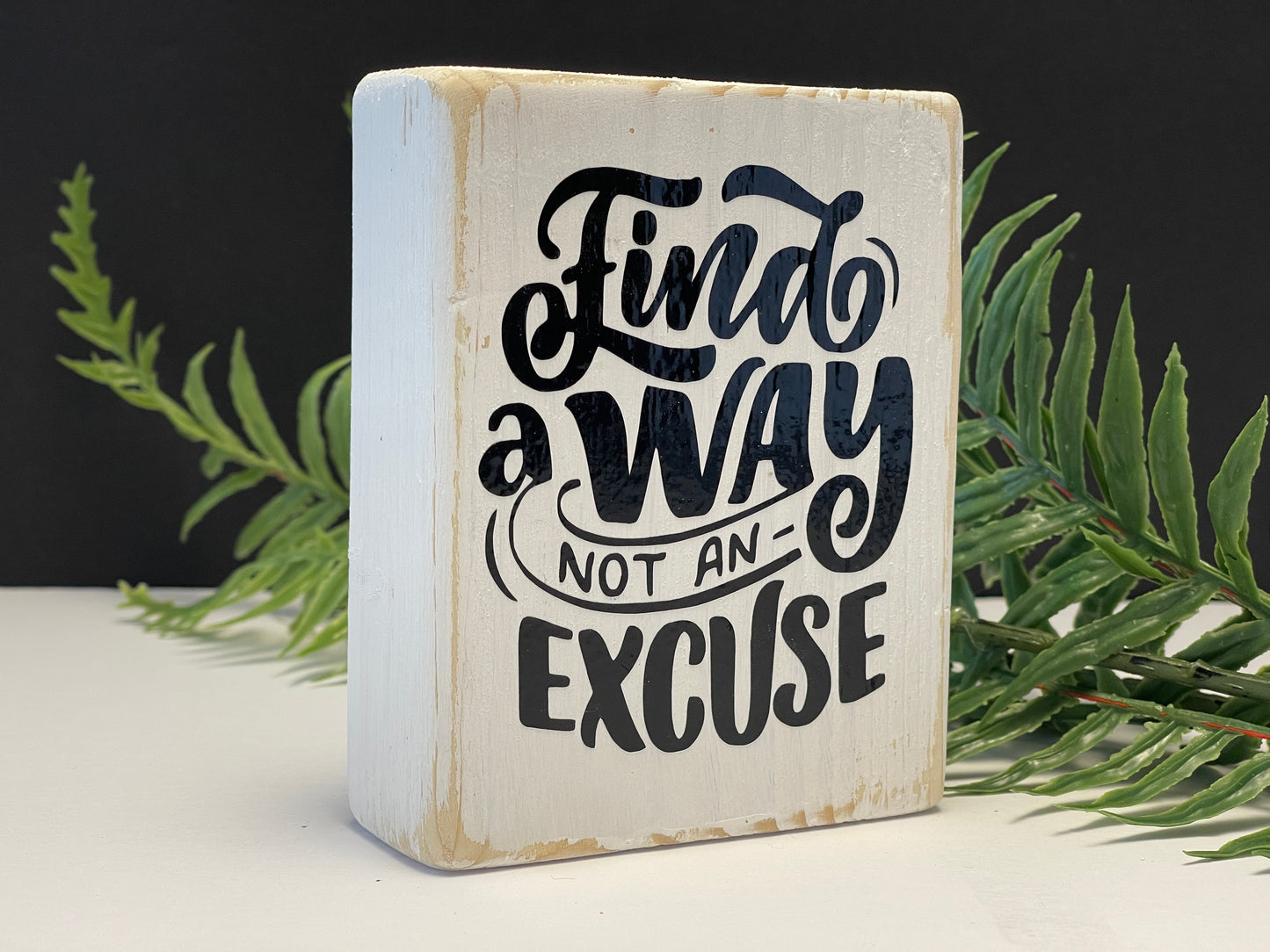 find a way not an excuse