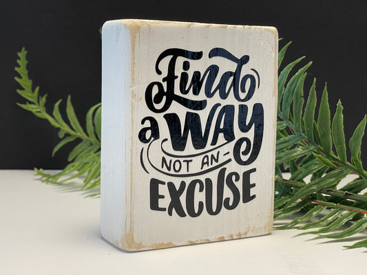 find a way not an excuse