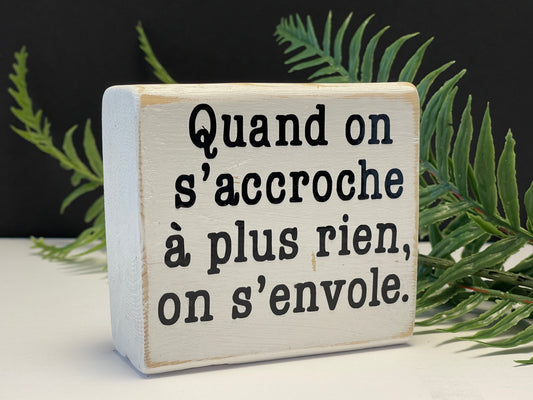 quand on s'accroche à plus rien, on s'envole