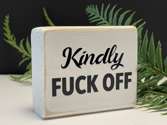 kindly fuck off