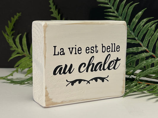 la vie est belle au chalet